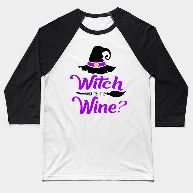 Witch Way To The Wine Baseball T-Shirt by Ognisty Apparel